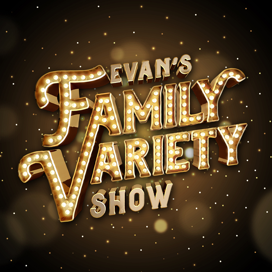 Evan's Family Variety Show